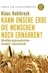 Kann unsere Erde die Menschen noch ernähren? - Klaus Hahlbrock