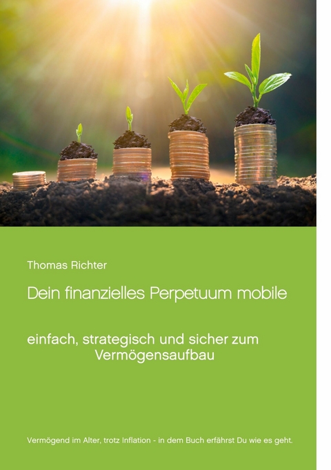 Dein finanzielles Perpetuum mobile - Thomas Richter