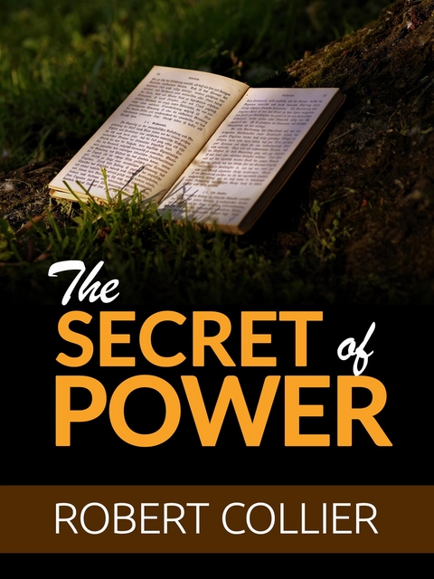 The Secret of Power - Robert Collier