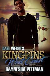 Carl Weber's Kingpins: West Coast -  Raynesha Pittman