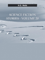 Science fiction stories - Volume 20 - H.G. Wells