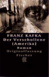 Franz Kafka - Gesammelte Werke. Nach der kritischen Ausgabe / Der Verschollene - Franz Kafka