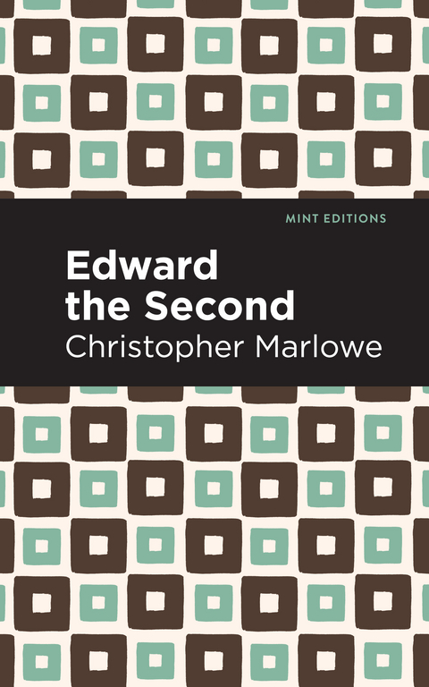 Edward the Second -  Christopher Marlowe