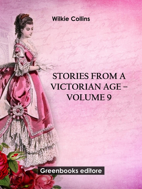 Stories from a Victorian Age - Volume 9 - Wilkie Collins