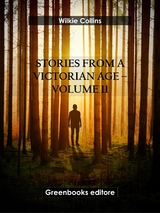 Stories from a Victorian Age - Volume 11 - Wilkie Collins