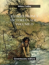 Stories from a Victorian Age - Volume 13 - Wilkie Collins