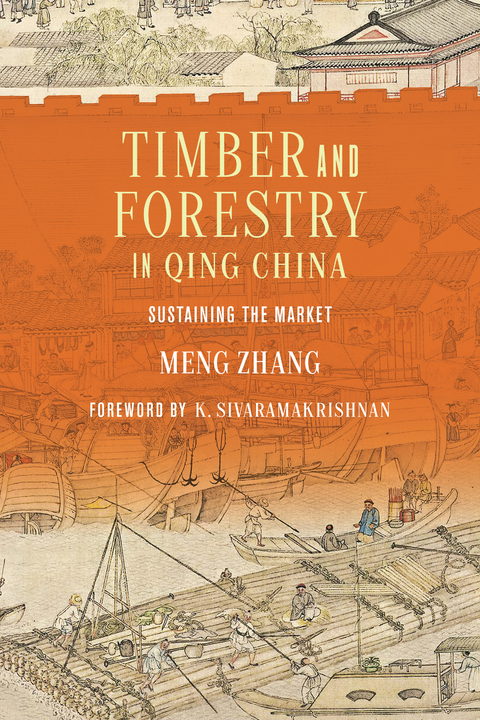 Timber and Forestry in Qing China -  Meng Zhang