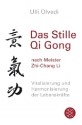 Das Stille Qi Gong...nach Meister Zhi-Chang Li - Ulli Olvedi