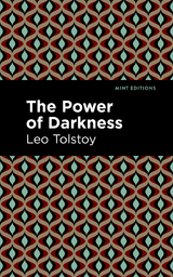 The Power of Darkness - Leo Tolstoy