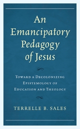 Emancipatory Pedagogy of Jesus -  Terrelle B. Sales