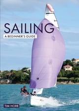 Sailing: A Beginner's Guide - Tim Hore