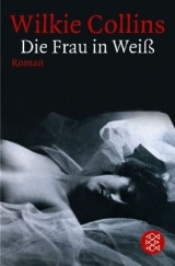 Die Frau in Weiß - Wilkie Collins