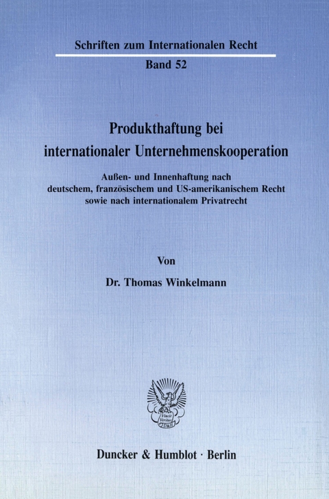 Produkthaftung bei internationaler Unternehmenskooperation. -  Thomas Winkelmann