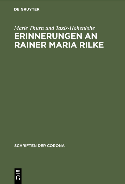 Erinnerungen an Rainer Maria Rilke -  Marie Thurn und Taxis-Hohenlohe