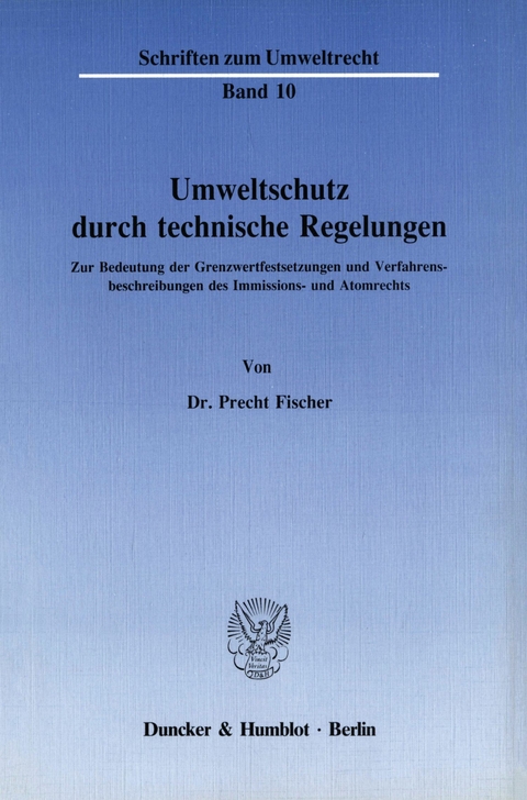 Umweltschutz durch technische Regelungen. -  Precht Fischer