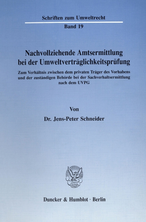 Nachvollziehende Amtsermittlung bei der Umweltverträglichkeitsprüfung. -  Jens-Peter Schneider