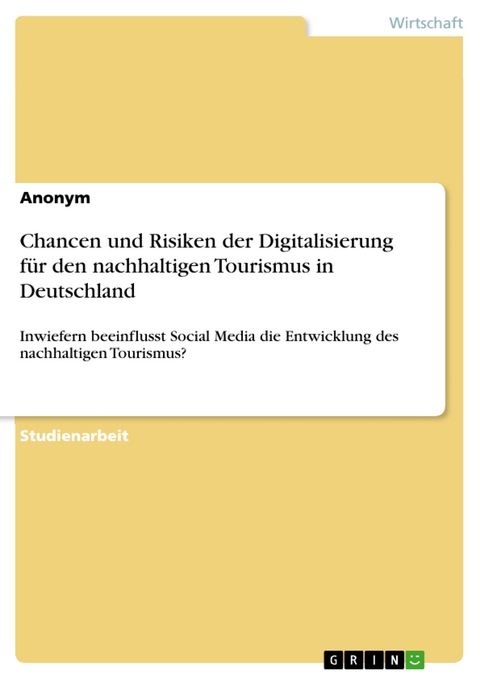 Chancen und Risiken der Digitalisierung für den nachhaltigen Tourismus in Deutschland