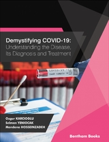 Demystifying COVID-19: Understanding the Disease, Its Diagnosis. and Treatment - Ozgur Karcioglu, Selman Yeniocak, Mandana Hosseinzadeh