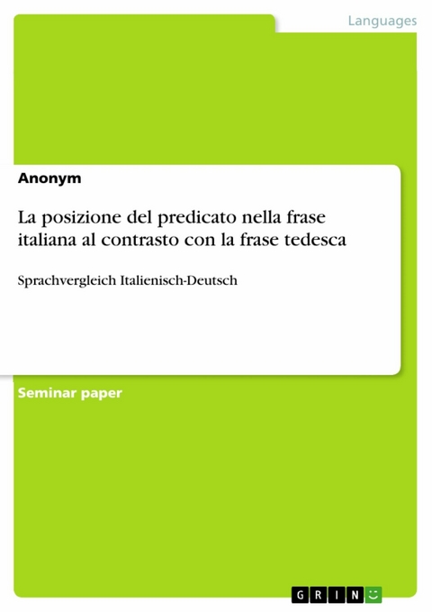 La posizione del predicato nella frase italiana al contrasto con la frase tedesca