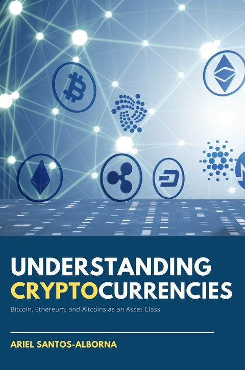 Understanding Cryptocurrencies - Ariel Santos-Alborna