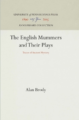 The English Mummers and Their Plays - Alan Brody