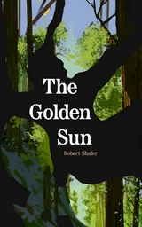 The Golden Sun - Robert Shafer