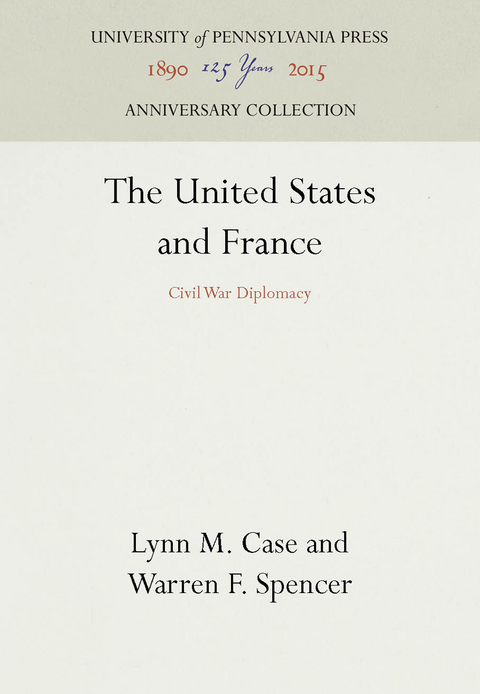 The United States and France - Lynn M. Case, Warren F. Spencer