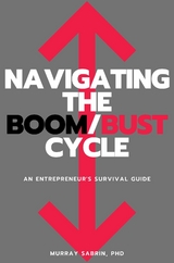 Navigating the Boom/Bust Cycle -  Murray Sabrin