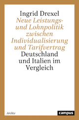 Neue Leistungs- und Lohnpolitik zwischen Individualisierung und Tarifvertrag - Ingrid Drexel