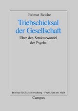 Triebschicksal der Gesellschaft - Reimut Reiche