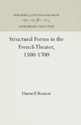 Structural Forms in the French Theater, 1500-1700 - Darnell Roaten