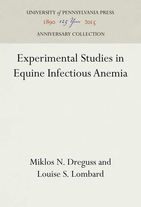 Experimental Studies in Equine Infectious Anemia - Miklos N. Dreguss, Louise S. Lombard