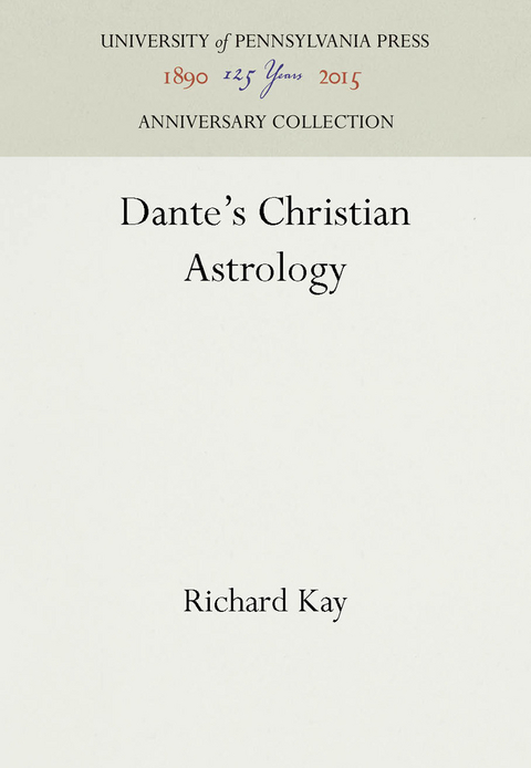 Dante's Christian Astrology -  Richard Kay