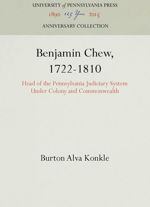 Benjamin Chew, 1722-1810 -  Burton Alva Konkle