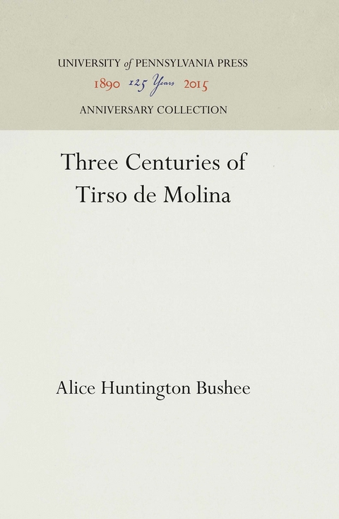 Three Centuries of Tirso de Molina -  Alice Huntington Bushee