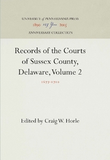 Records of the Courts of Sussex County, Delaware, Volume 2 - 