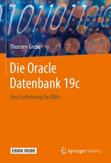 Die Oracle Datenbank 19c - Thorsten Grebe