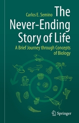 The Never-Ending Story of Life - Carlos E. Semino