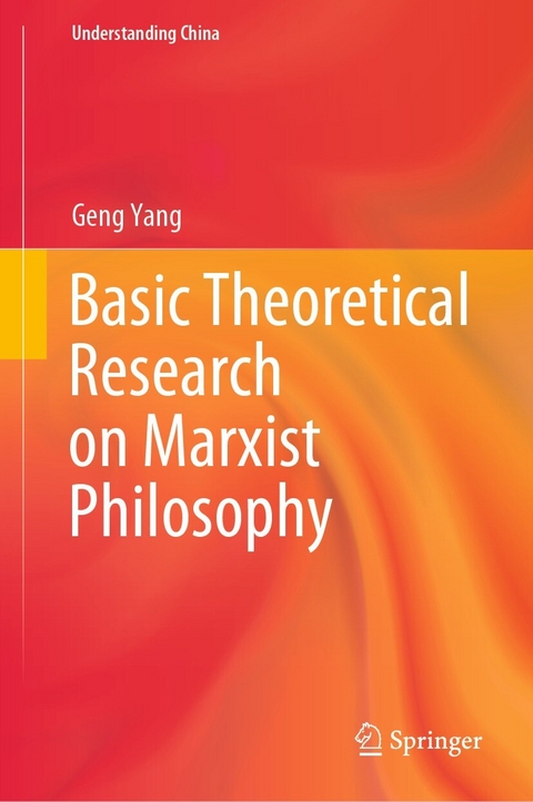 Basic Theoretical Research on Marxist Philosophy - Geng Yang