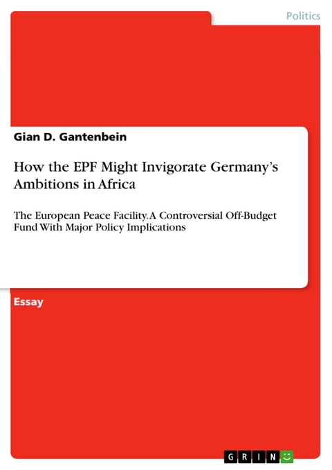 How the EPF Might Invigorate Germany’s Ambitions in Africa - Gian D. Gantenbein