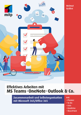 Effektives Arbeiten mit MS Teams, OneNote, Outlook & Co. - Helmut Gräfen