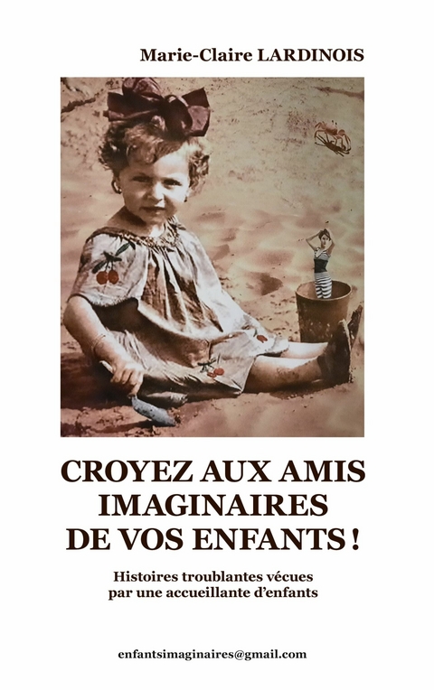 Croyez aux amis imaginaires de vos enfants -  Marie-Claire Lardinois