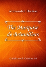 The Marquise de Brinvilliers - Alexandre Dumas