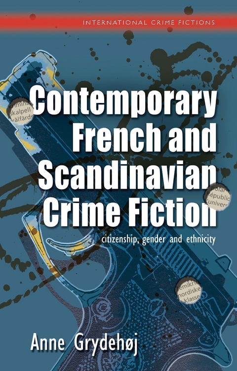 Contemporary French and Scandinavian Crime Fiction - Anne Grydehøj