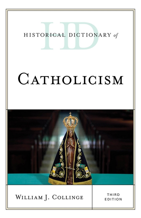 Historical Dictionary of Catholicism -  William J. Collinge