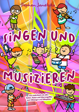 Singen und Musizieren - Stephen Janetzko