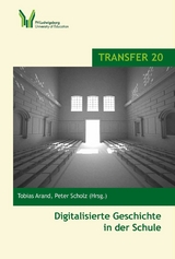 Digitalisierte Geschichte in der Schule - 