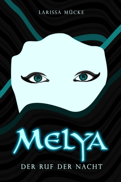 Melya -  Larissa Mücke