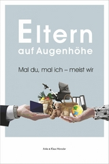 Eltern auf Augenhöhe - Anke Moroder, Klaus Moroder