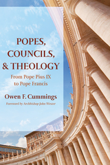 Popes, Councils, and Theology -  Owen F. Cummings